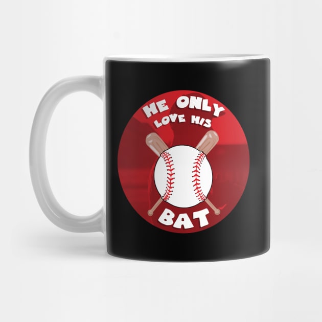 He only loves his bat funny baseball by GoranDesign